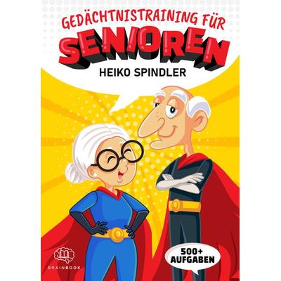 Gedächtnistraining für Senioren, Taschenbuch von Heiko Spindler, BrainBook Verlag, 978-3-96890-082-7