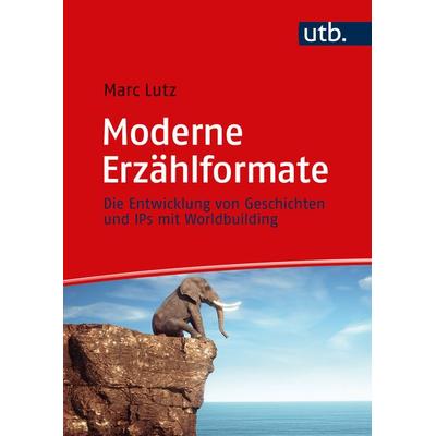 Moderne Erzählformate, Taschenbuch von Marc Lutz, Utb GmbH, 978-3-8252-6204-4