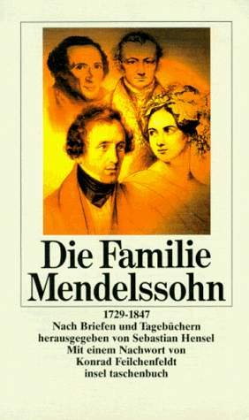 Sebastian Hensel - Die Familie Mendelssohn. 1729 bis 1847. Nach Briefen und Tagebüchern. - Preis vom 13.10.2026 11:25:28 h