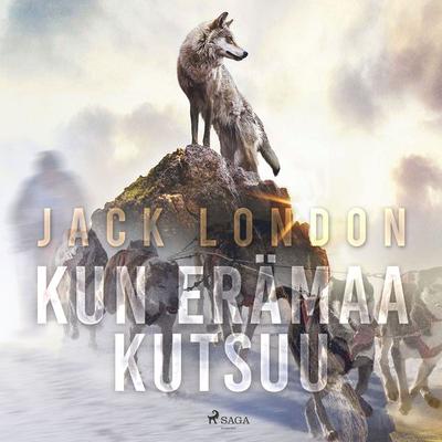 Kun erämaa kutsuu - Jack London, Audio, 9788726475838