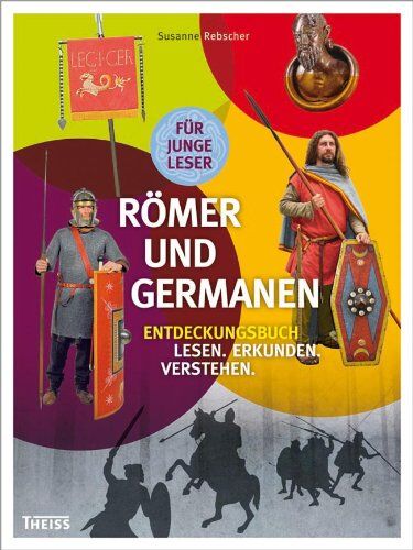 Susanne Rebscher - Römer und Germanen: Entdeckungsbuch: Lesen. Erkunden. Verstehen - Preis vom 12.10.2026 11:37:12 h