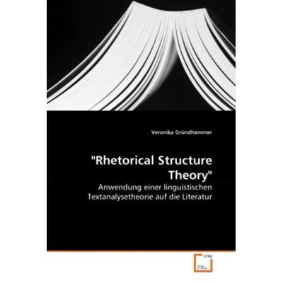 Gründhammer, V: 'Rhetorical Structure Theory'; Taschenbuch von Veronika Gründhammer, VDM, 978-3-639-28737-0