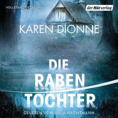 Die Rabentochter - Karen Dionne, Audio, 9783844534610