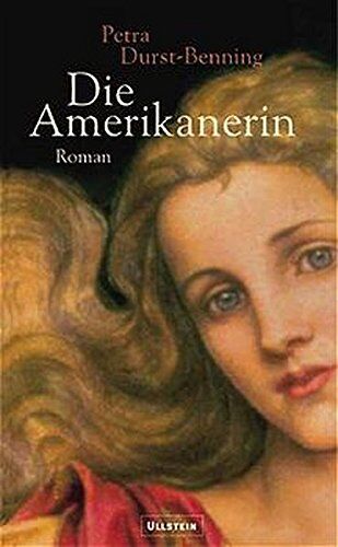 Petra Durst-Benning - Die Amerikanerin (Die Glasbläser-Saga, Band 2) - Preis vom 09.10.2026 07:28:09 h