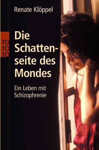 Renate Klöppel - Die Schattenseite des Mondes: Ein Leben mit Schizophrenie - Preis vom 01.10.2026 17:08:56 h