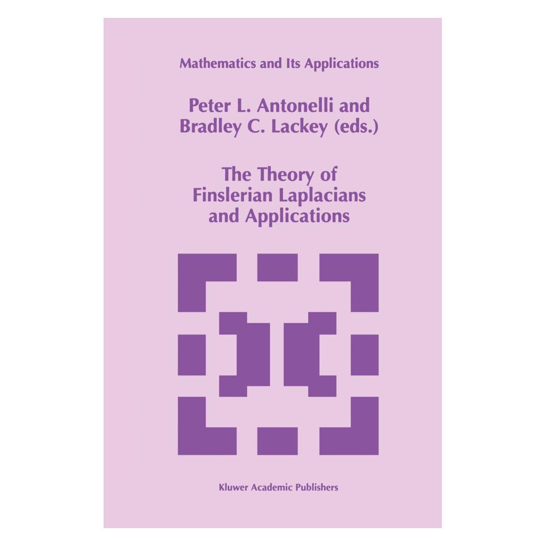 Springer The Theory of Finslerian Laplacians and Applications (Englisch, Softcover, Bradley C. Lackey, L Antonelli, P. L. Antonelli, P/C Lackey) (55540707)