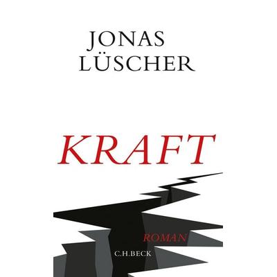 Kraft, Gebundene Ausgabe von Jonas Lüscher, C.H. Beck