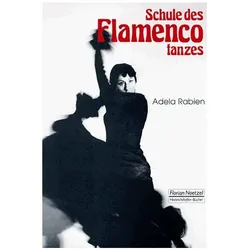 Schule des Flamencotanzes, Ratgeber von Adela Rabien