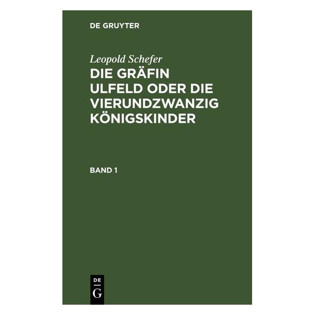 De Gruyter Schefer:Leopold Schefer: Die Gräfin Ulf (Deutsch, Hardcover, Leopold Schefer) (67793713)