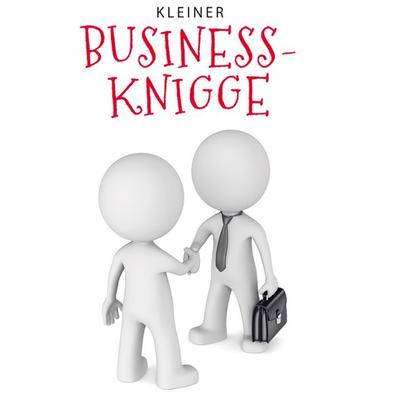 Kleiner Business-Knigge, Gebundene Ausgabe von Frauke Weigand, Buchverlag Leipzig, 978-3-89798-559-9