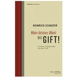 Mein letztes Werk sei Gift!, Belletristik von Heinrich Schaefer