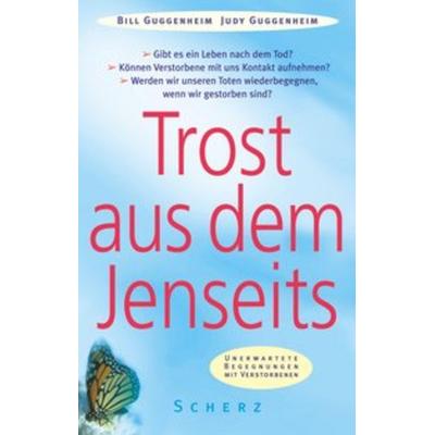 Trost aus dem Jenseits, Gebundene Ausgabe von Judy und Bill Guggenheim, Fischer Scherz