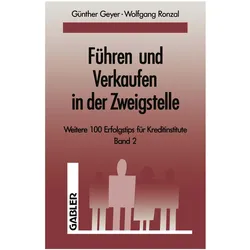 Führen und Verkaufen in der Zweigstelle, Fachbücher von Wolfgang Ronzal, Guenther Geyer