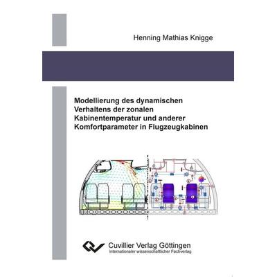 Modellierung des dynamischen Verhaltens der zonalen Kabinentemperatur und anderer Komfortparameter in Flugzeugkabinen, Taschenbuch von Henning Knigge,