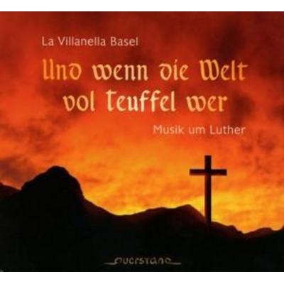Und wenn die Welt vol Teuffel wer - La Villanella Basel, CD