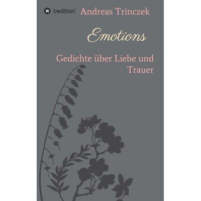 Emotions, Taschenbuch von Andreas Trinczek, Tredition, 978-3-7439-3003-2
