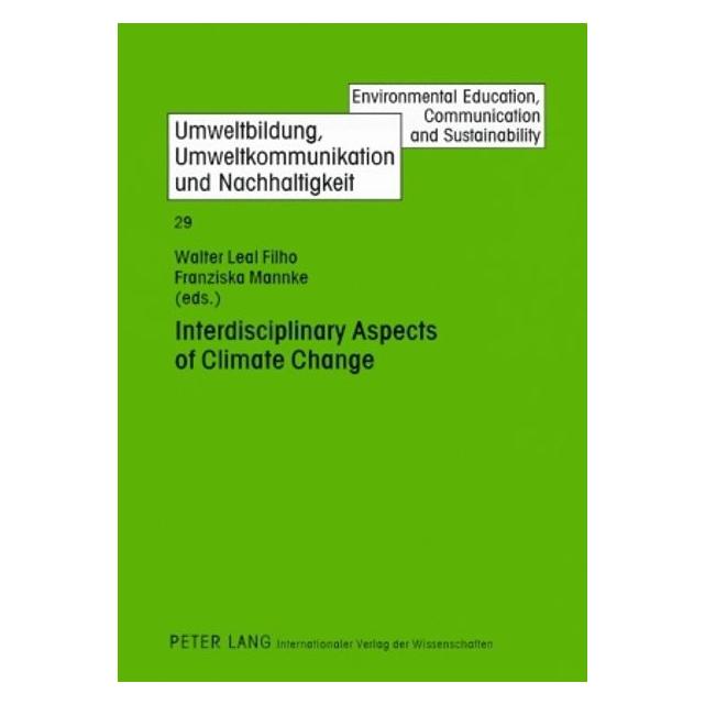 Peter Lang Interdisciplinary Aspects of Climate Ch (Englisch, Hardcover, Franziska Mannke, Walter Leal Filho) (67834254)
