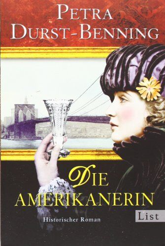 Petra Durst-Benning - Die Amerikanerin: Historischer Roman (Die Glasbläser-Saga) - Preis vom 09.10.2026 07:28:09 h