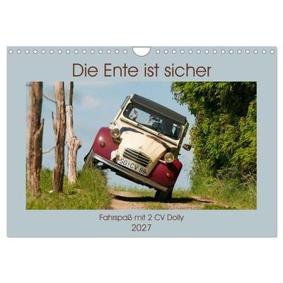 Die Ente ist sicher - Fahrspaß mit 2 CV Dolly (Wandkalender 2027 DIN A4 quer), CALVENDO Monatskalender