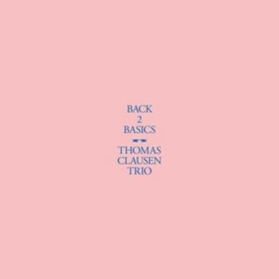 Back 2 Basics (LP) - Thomas Clausen Trio, Vinyl