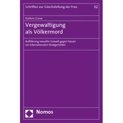 Vergewaltigung als Völkermord, Taschenbuch von Kathrin Greve, Nomos, 978-3-8329-3761-4