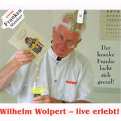 Wilhelm Wolpert - live erlebt! - Wilhelm Wolpert, Audio, 9783943206586