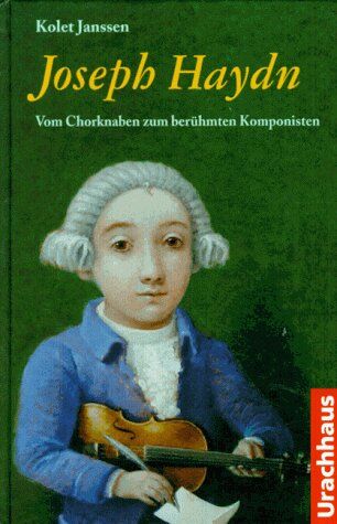 Kolet Janssen - Joseph Haydn: Vom Chorknaben zum berühmten Komponisten - Preis vom 17.10.2026 19:25:27 h