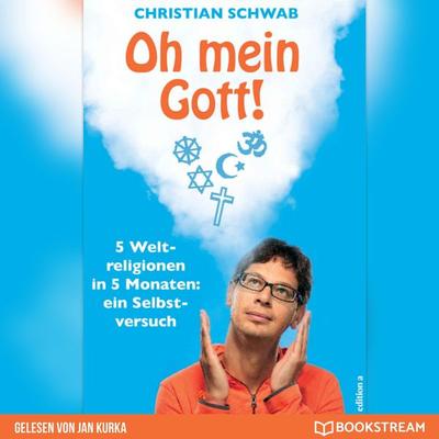 Oh mein Gott! - Christian Schwab, Audio, 9783991157014