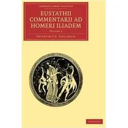 Eustathii Commentarii ad Homeri Iliadem, Belletristik von J. G. Stallbaum, Eustathius