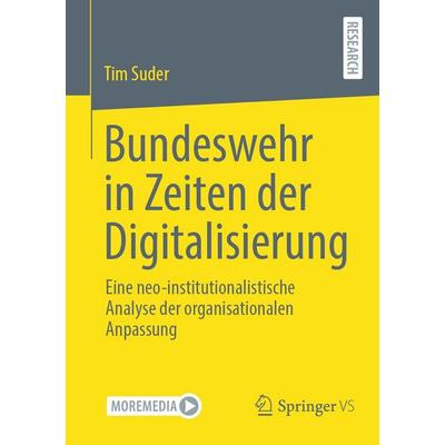 Bundeswehr in Zeiten der Digitalisierung, Taschenbuch von Tim Suder, Springer Fachmedien Wiesbaden GmbH, 978-3-658-43468-7