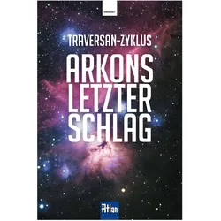 Arkons letzter Schlag, Belletristik von Peter Haensel Terrid