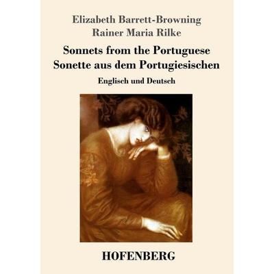 Sonnets from the Portuguese / Sonette aus dem Portugiesischen, Taschenbuch von Elizabeth Barrett-Browning,Rainer Maria Rilke, Hofenberg,