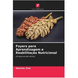 Foyers para Aprendizagem e Reabilitação Nutricional, Ratgeber von Ndonita Zola