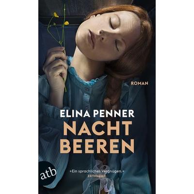 Nachtbeeren, Taschenbuch von Elina Penner, Aufbau TB, 978-3-7466-4303-8