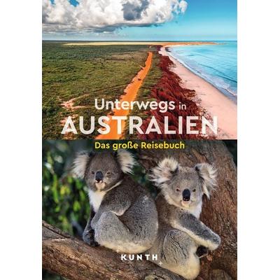 KUNTH Unterwegs in Australien, Taschenbuch von Kunth Verlag, Kunth Verlag, 978-3-96965-192-6