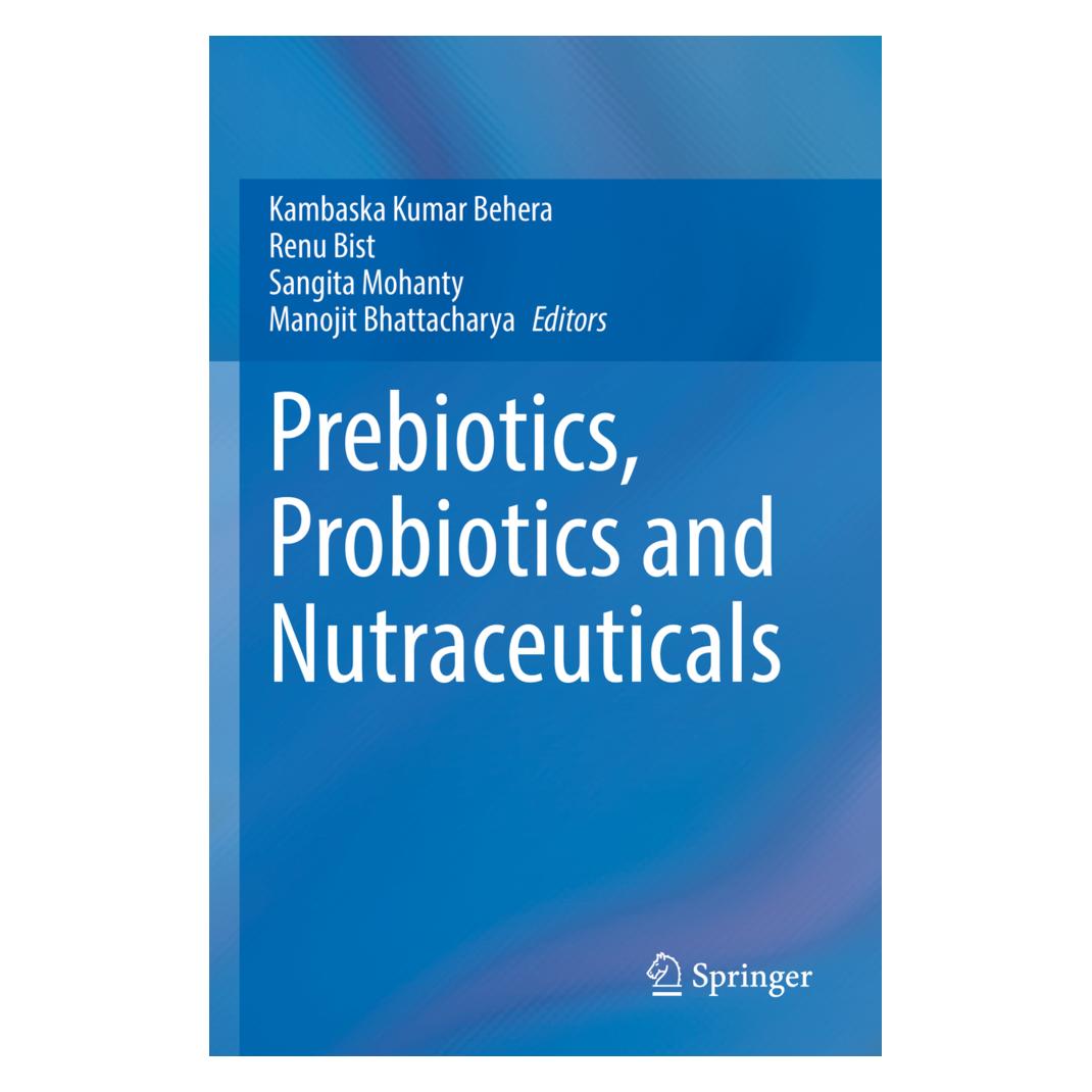 Springer Prebiotics, Probiotics and Nutraceuticals (Englisch, Softcover, Kambaska Kumar Behera, Manojit Bhattacharya, Renu Bist, Sangita Mohanty) (56951585)