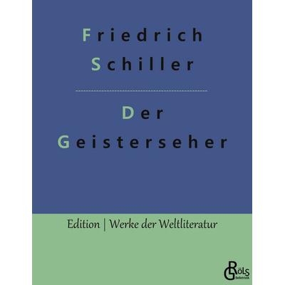 Der Geisterseher, Taschenbuch von Friedrich Schiller, Gröls Verlag, 978-3-9882804-2-8