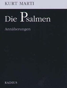 Kurt Marti - Die Psalmen: Annäherungen - Preis vom 11.10.2026 03:10:56 h