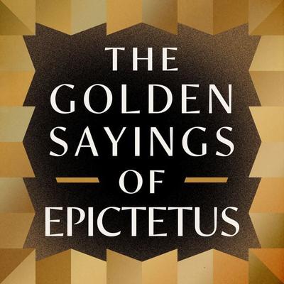 The Golden Sayings of Epictetus - Epictetus, Audio, 9781805361633