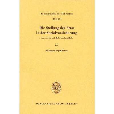 Die Stellung der Frau in der Sozialversicherung., Taschenbuch von Renate Meyer-Harter, Duncker & Humblot, 978-3-428-03088-0