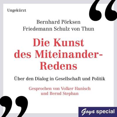 Die Kunst des Miteinander-Redens - Ungekürzte Lesung - Bernhard Pörksen,Friedemann Schulz Thun, Audio, 4064066291150