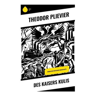 Des Kaisers Kulis, Taschenbuch von Theodor Plievier, Copycat, 978-80-285-2067-0