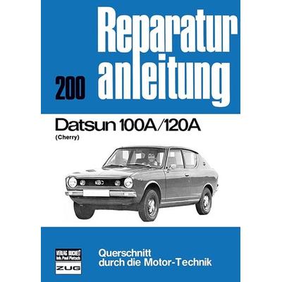Datsun 100 A / 120 A (Cherry), Taschenbuch von , Bucheli, 978-3-7168-1264-8