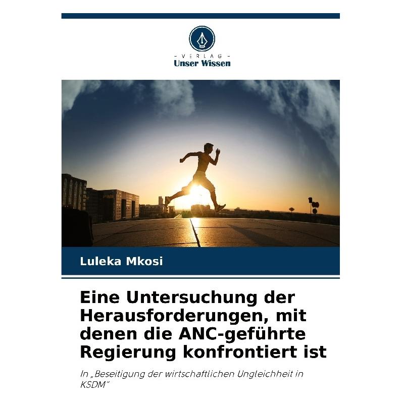 Bod Eine Untersuchung der Herausforderungen, mit denen die ANC-geführte Regierung ko (Deutsch, Softcover, Luleka Mkosi) (57183937)