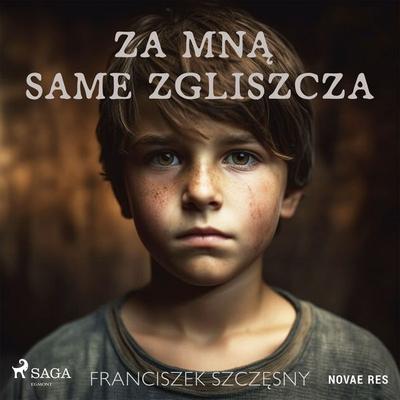 Za mną same zgliszcza - Franciszek Szczęsny, Audio, 9788728524459