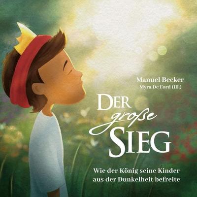 Der große Sieg - Manuel Becker, Audio, 9783689461218