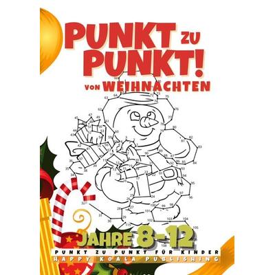 Punkt zu Punkt von Weihnachten, Taschenbuch von Happy Koala Publishing, Lucid Page Media, 978-3-9893555-1-4