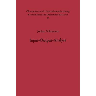 Input-Output-Analyse, Taschenbuch von J. Schumann, Springer Berlin, 978-3-642-87103-0