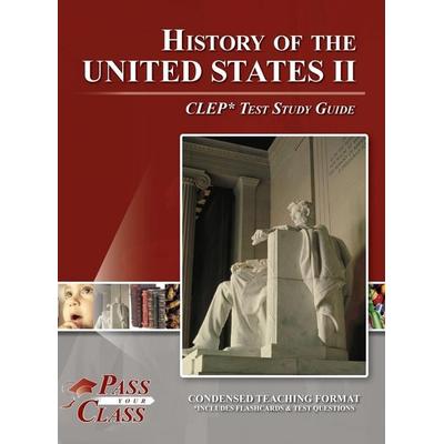 History of the United States 2 CLEP Test Study Guide, Gebundene Ausgabe von Passyourclass, Breely Crush Publishing