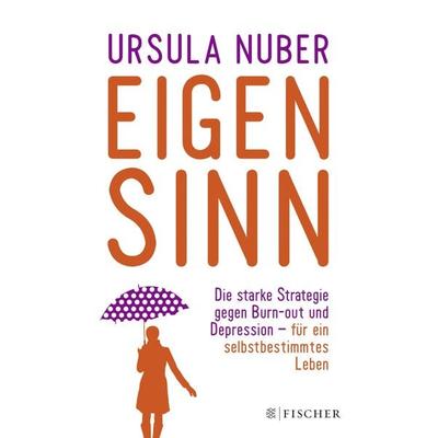 Eigensinn, Taschenbuch von Ursula Nuber, Fischer Taschenbuch Verlag